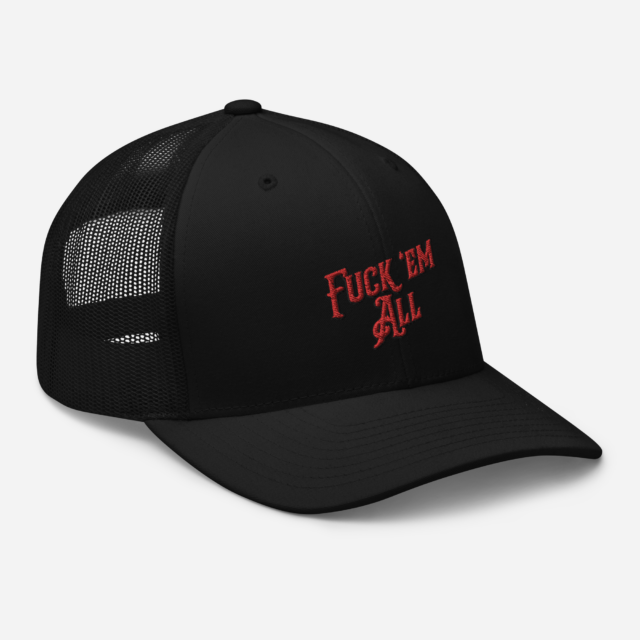 Fuck 'Em All Trucker Cap - Image 2