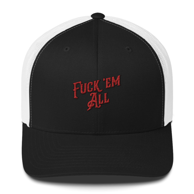 Fuck 'Em All Trucker Cap - Image 6