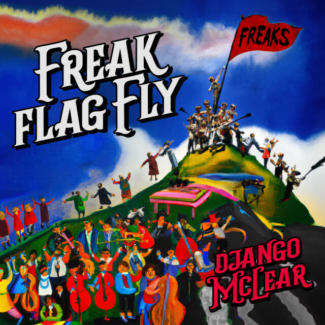 Freak Flag Fly